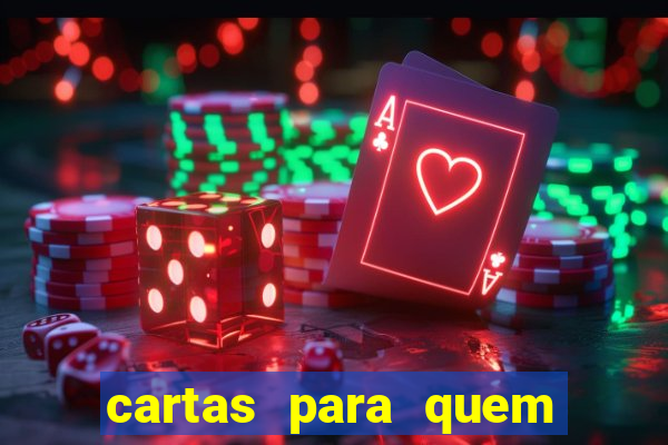 cartas para quem vai passar pelo encontro com deus